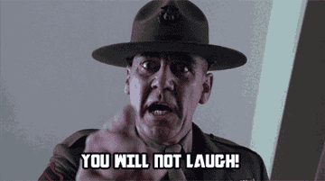 a character in military uniform yelling, you will not laugh, you will not cry