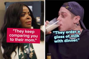 "They keep comparing you to their mom" over shocked janelle james, then "they order a glass of milk with dinner" over pete davidson chugging milk