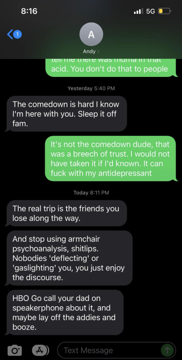 Person says how the MDMA in their acid messed with their antidepressant and calls it a breach of trust, and their &quot;friend&quot; says to stop using armchair analysis and go call their dad