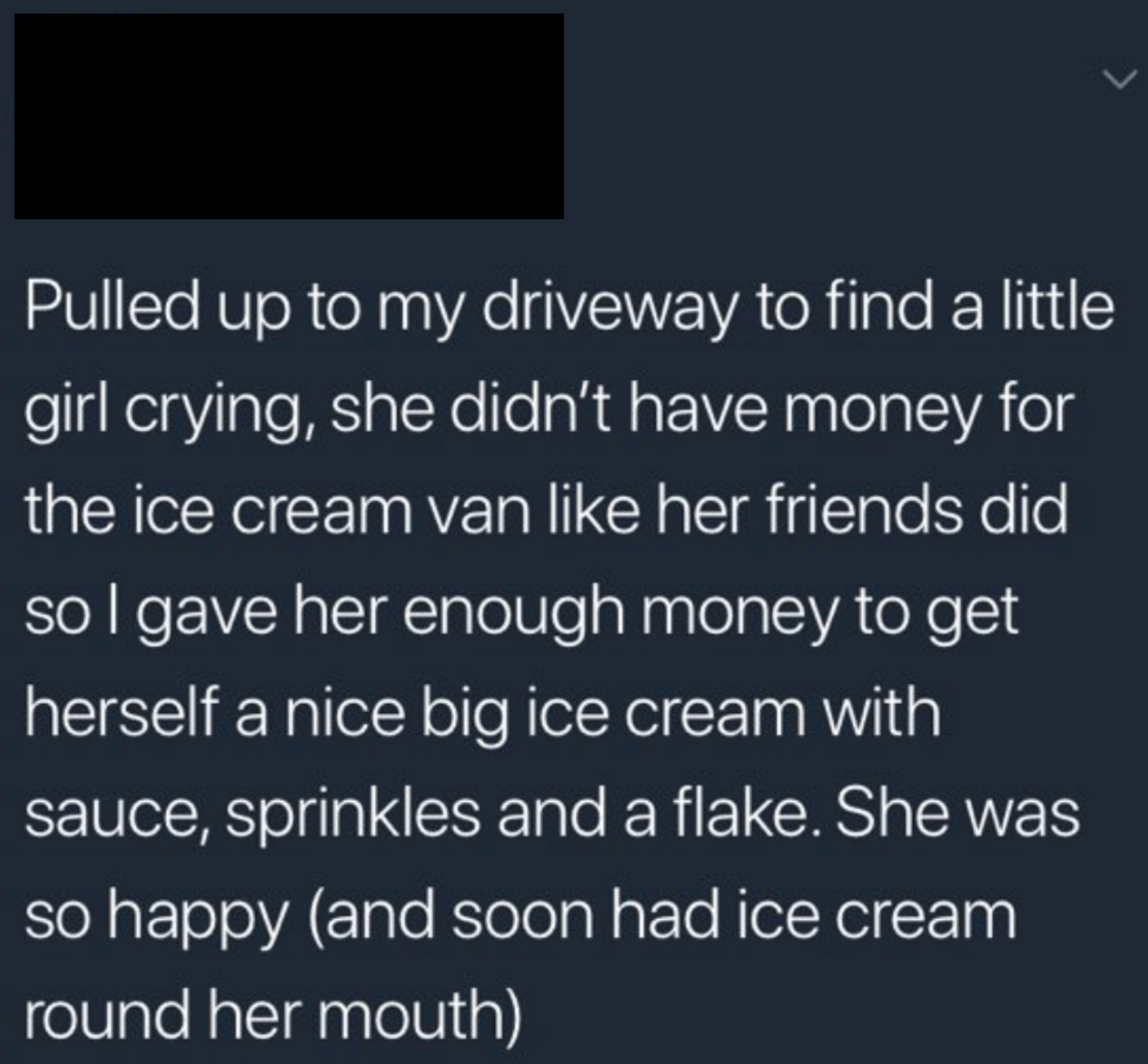 person saying they helped a girl buy an ice cream at the ice cream truck