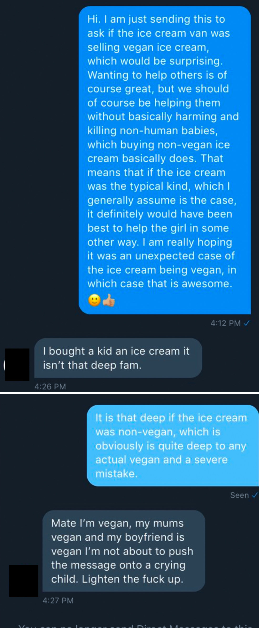 a vegan being upset that the ice cream wasn&#x27;t vegan but the person responds that they&#x27;re a vegan too and it was a kid getting ice cream