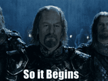 a gif of king theoden from lord of the rings saying ominously, so it begins.