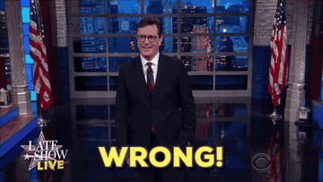 Stephen Colbert says &quot;Wrong!&quot; in &quot;The Late Show with Stephen Colbert&quot;
