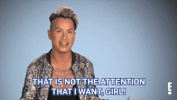 GIF man saying that is not the attention that i want girl