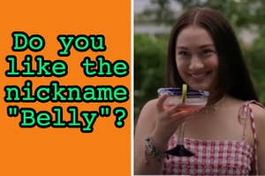 "Do you like the nickname "Belly"? is written to the left of Belly who is holding a drink