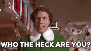 Will Ferrell as Buddy says &quot;Who the heck are you?&quot; in &quot;Elf&quot;