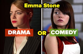Do you associate Emma Stone more with Drama or Comedy roles