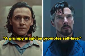 On the left, Loki, and on the right, Doctor Strange with a grumpy magician promotes self-love typed on top