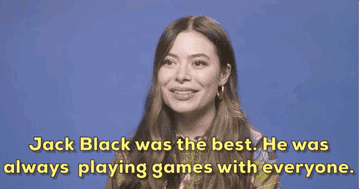 Miranda says Jack Black was the best. He was always playing games with everyone in our interview