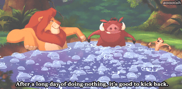 Pumbaa saying, &quot;After a long day of doing nothing, it&#x27;s good to kick back&quot;
