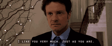 mark darcy from bridget jones diary saying i like you very much just as you are