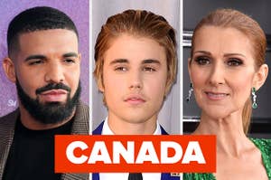 Drake justin bieber and celine dion with the caption canada on top