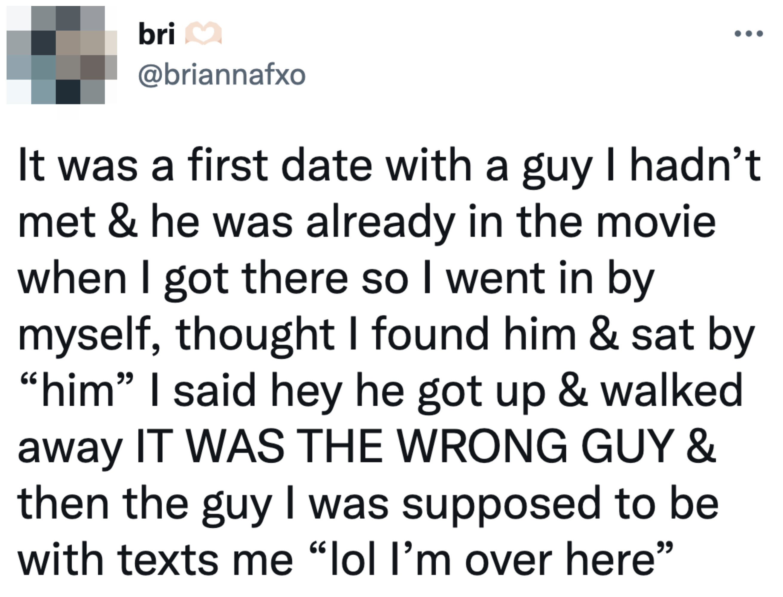 First date where someone sits next to the wrong person in the theater