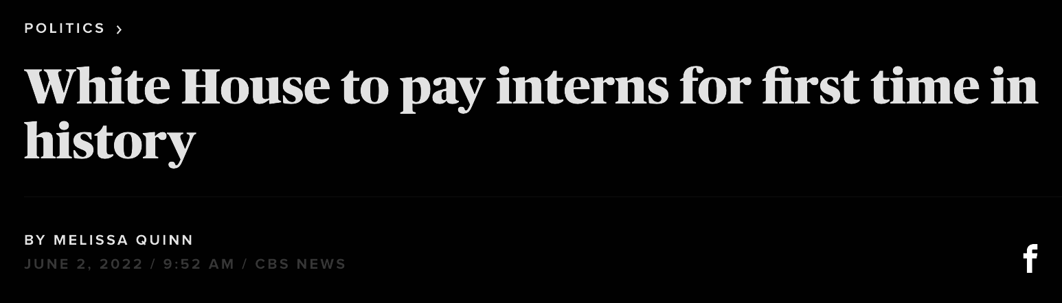 &quot;white house to pay interns for first time in history&quot; by melissa quinn