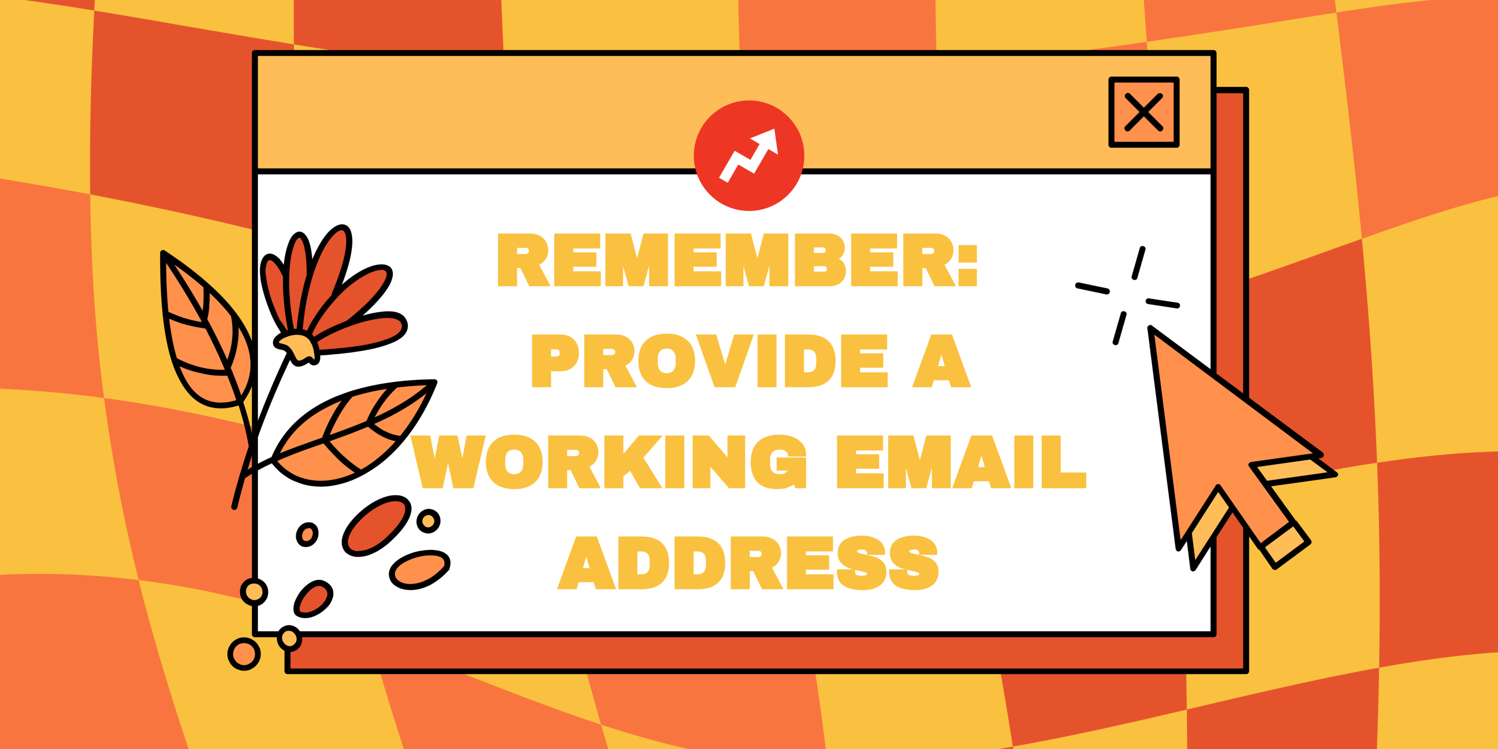 remember to provide a working email address