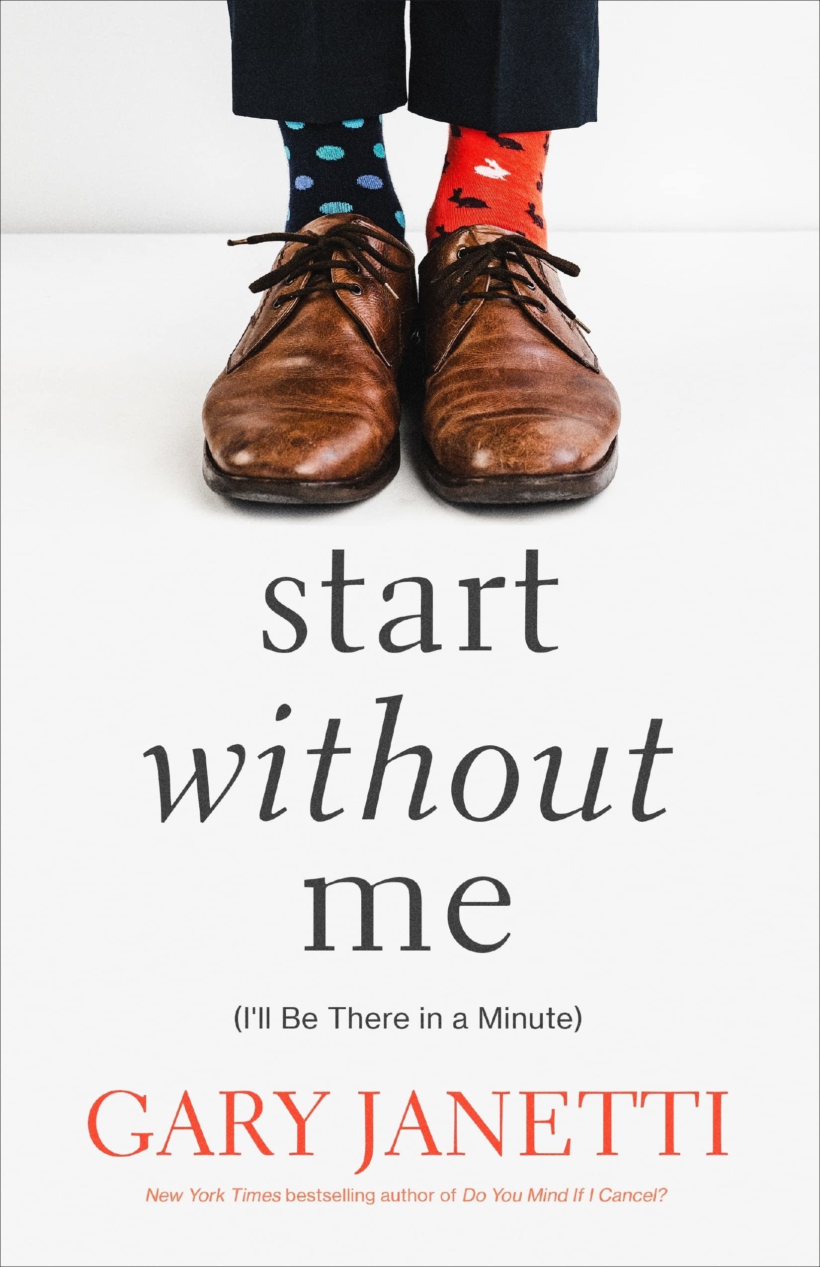 The cover of &quot;Start Without Me&quot; by Gary Janetti