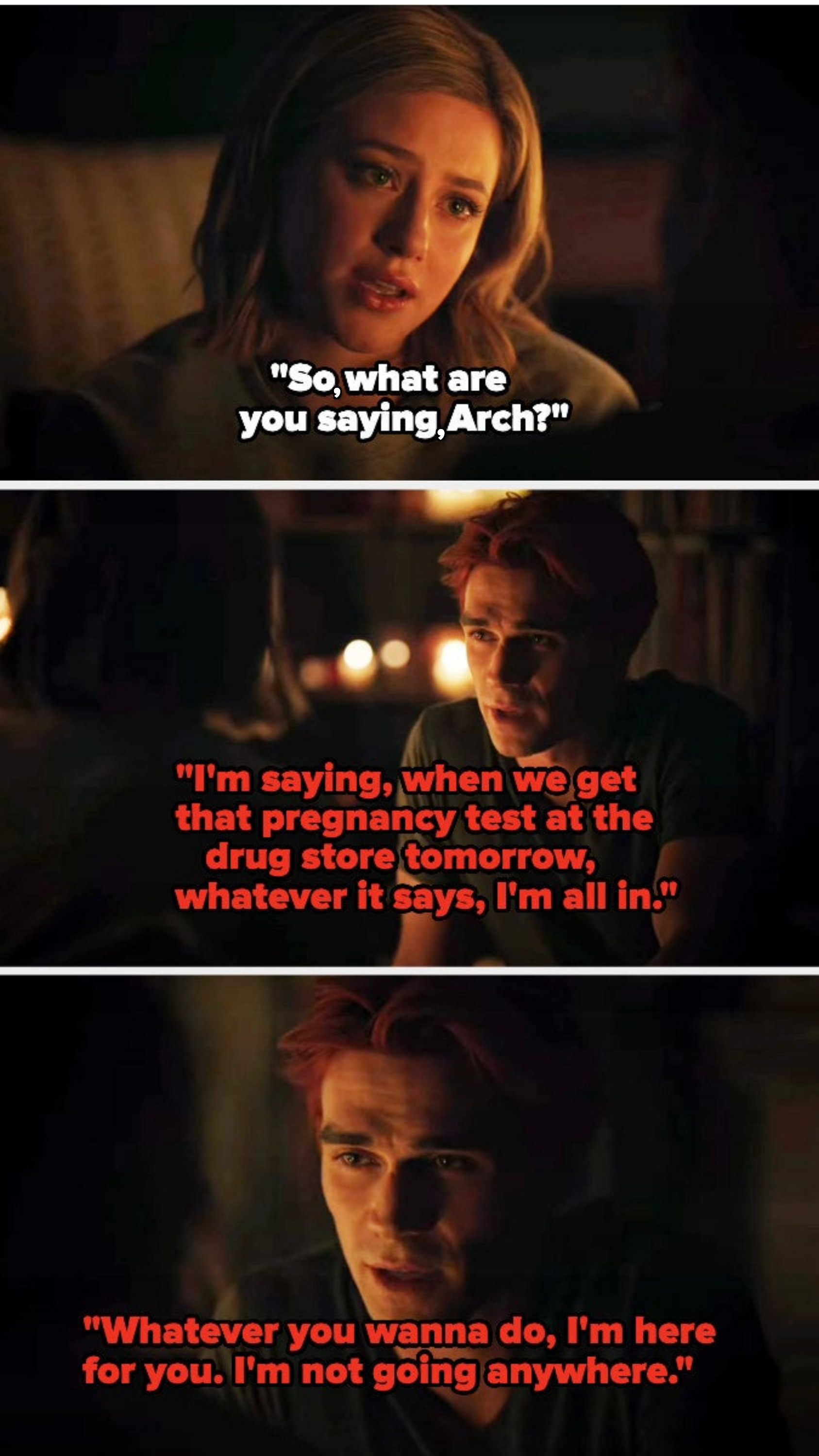 Archie tells Betty that whatever the pregnancy test tells them, he&#x27;s all in and whatever she wants to do, he&#x27;s here for her