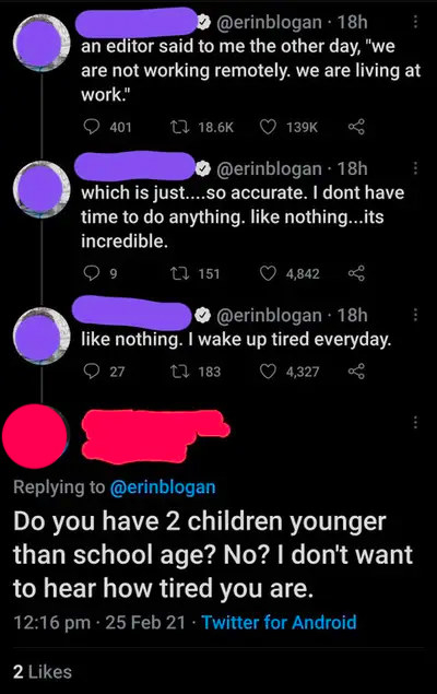 a troll responding that unless they have 2 young kids than someone cant be tired