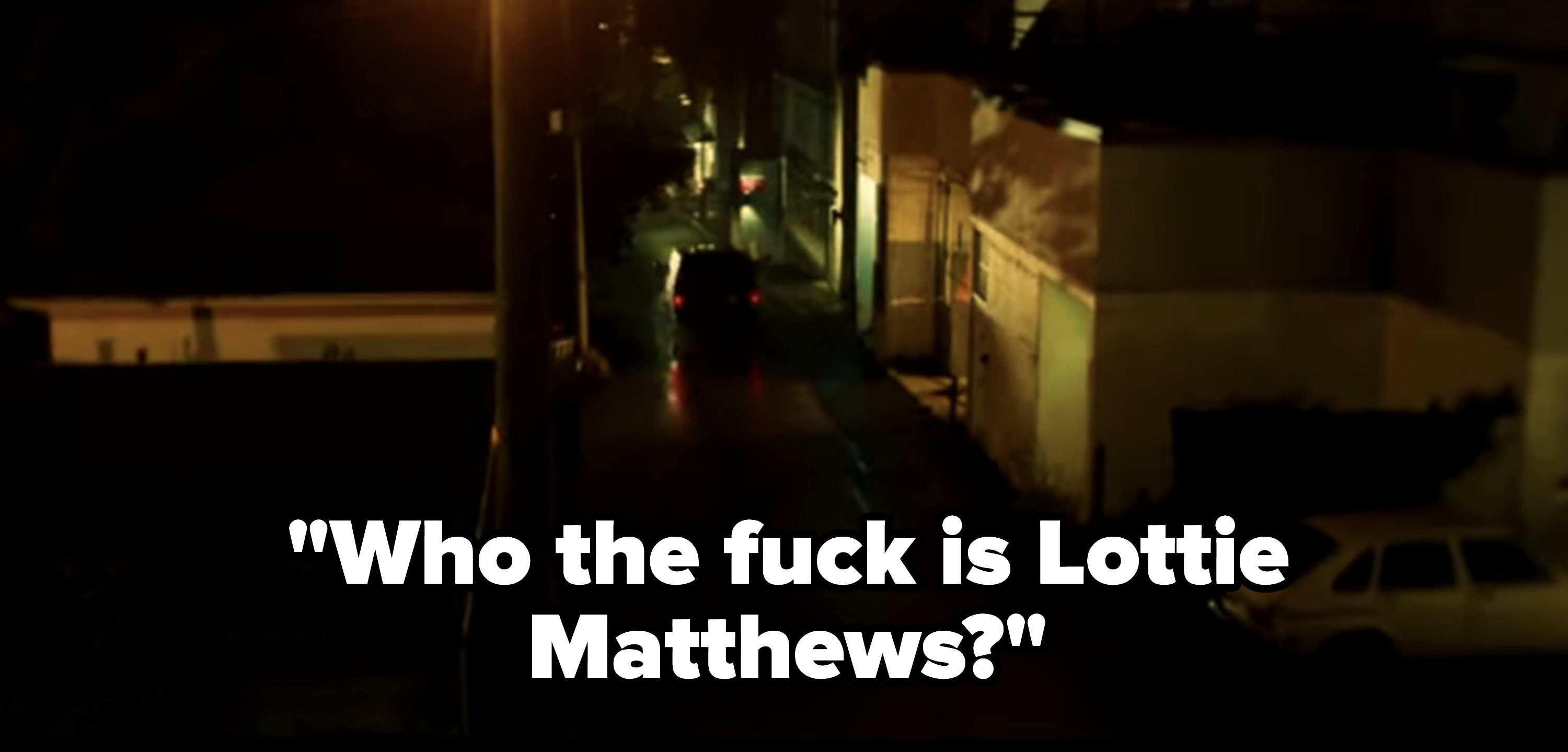 Natalie&#x27;s friend asks &quot;Who the fuck is Lottie Matthews?&quot;