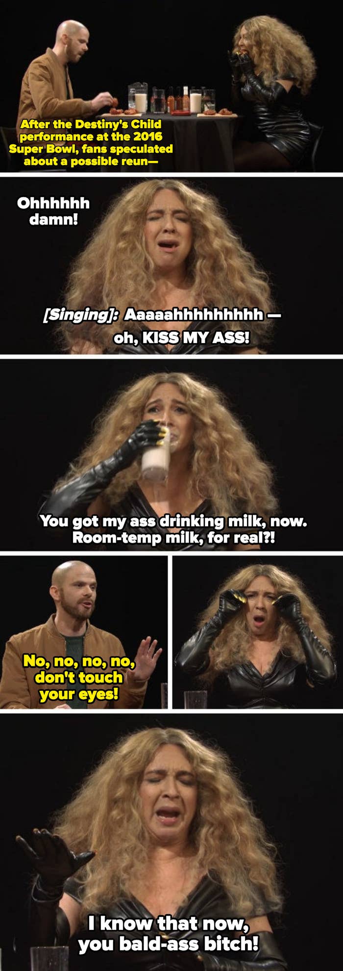 Maya: "You got my ass drinking milk, now"