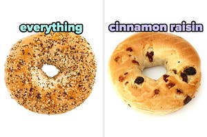 On the left, an everything bagel, and on the right, a cinnamon raisin bagel