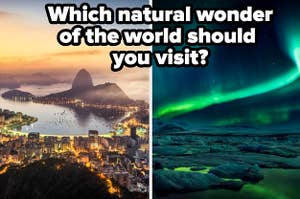 "Which natural wonder of the world should you visit?" is written over Rio and Mount Everest