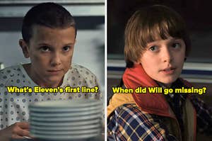 On the left, Eleven labeled what's Eleven's first line, and on the right, Will labeled when did Will go missing