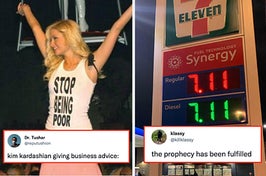 tweet captioned "kim kardashian giving business advice" with a picture of paris hilton in a "stop being poor" shirt and a picture of $7.11 gas prices at 7/11 captioned "the prophecy has been fulfilled"
