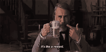 Gif of character in &quot;Django Unchained&quot; saying &quot;it&#x27;s like a reward&quot;