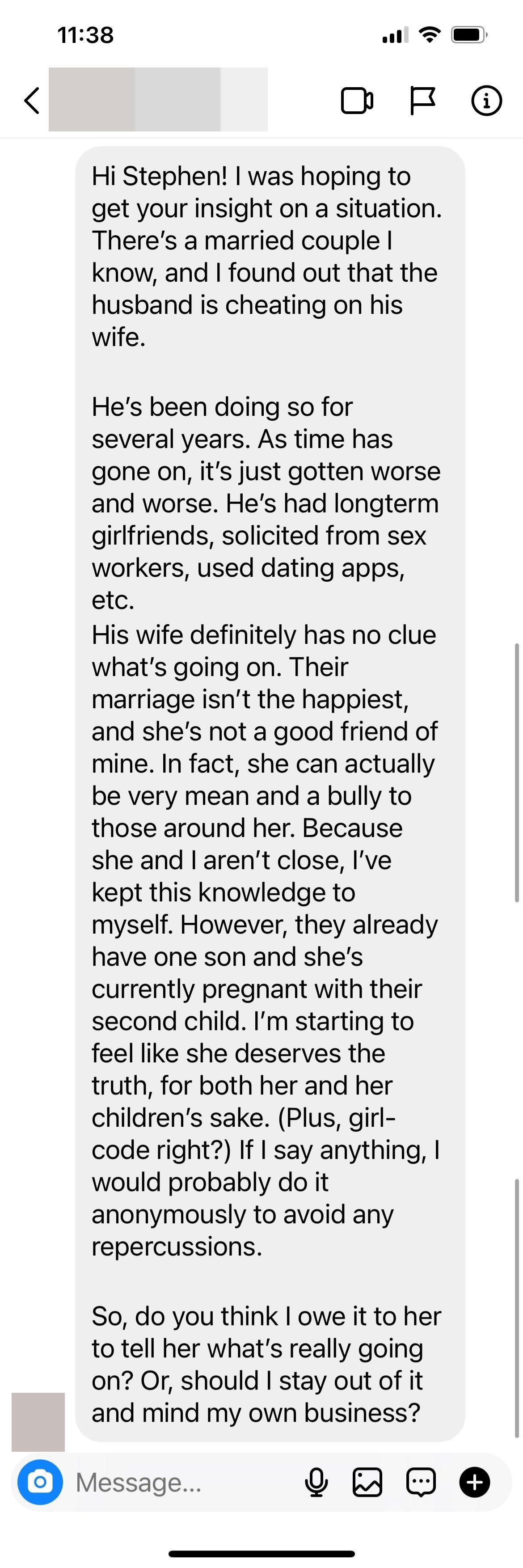 Woman knows a couple whose husband she knows is cheating, and the wife is pregnant with their second child; she&#x27;s not close to the couple and the wife is a bit of a bully, but should she tell her because of girl code?