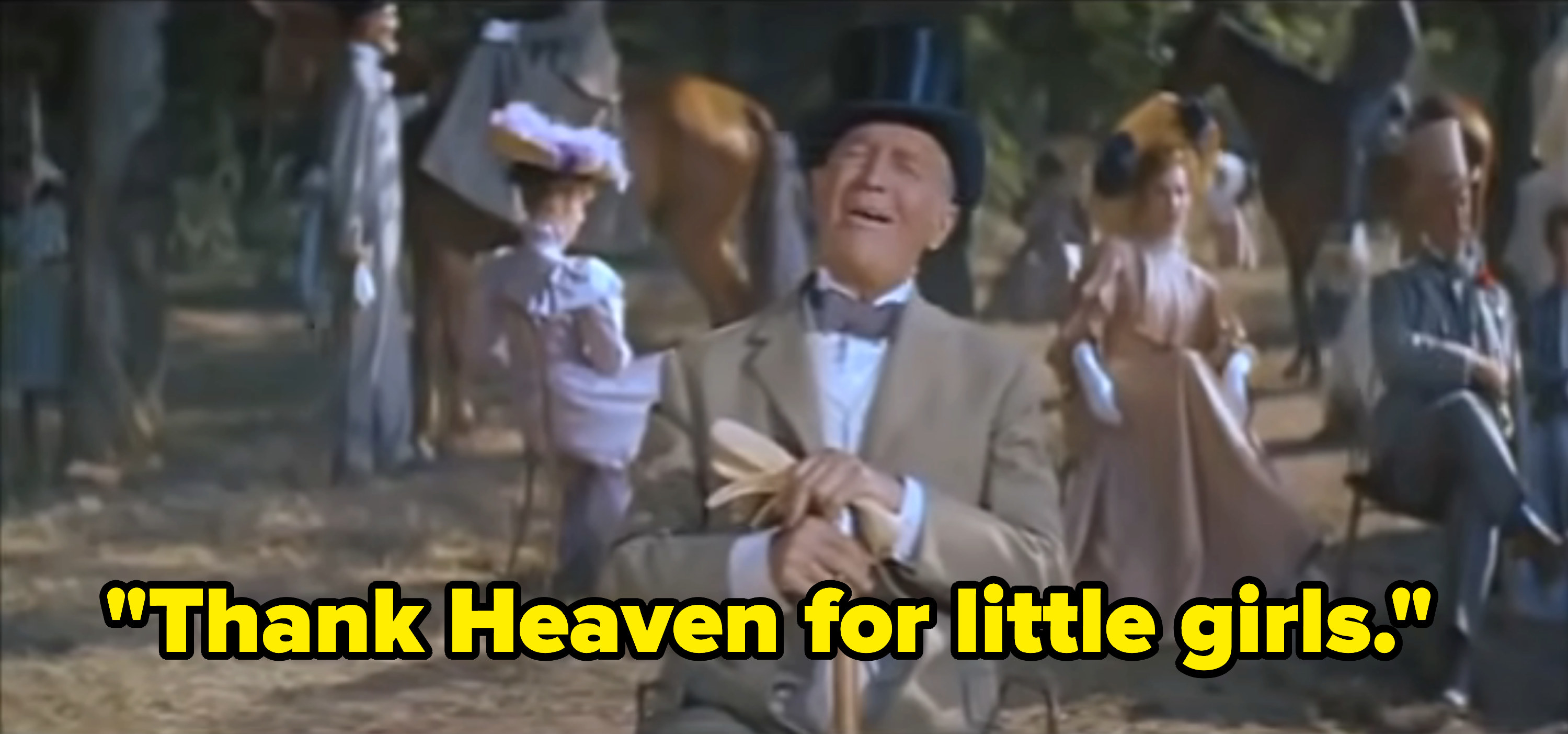 Character saying, &quot;Thank Heaven for little girls.&quot;