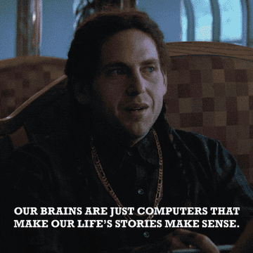 jonah hill saying out brains are just computers that make our lifes stories make sense