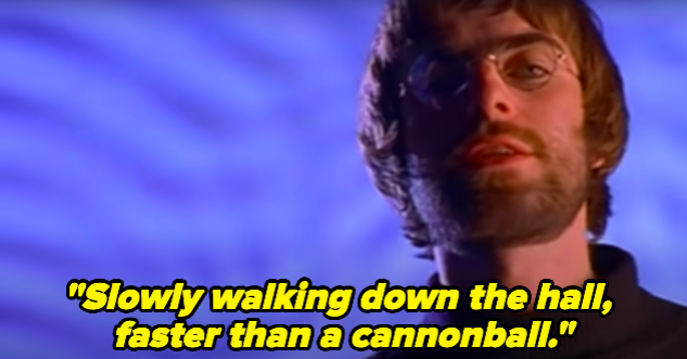 "Slowly walking down the hall, faster than a cannonball."