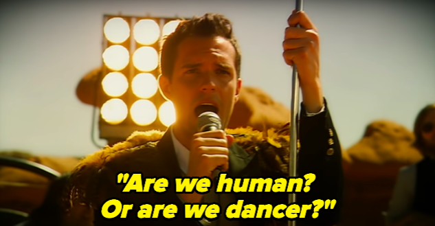 &quot;Are we human? Or are we dancer?&quot;