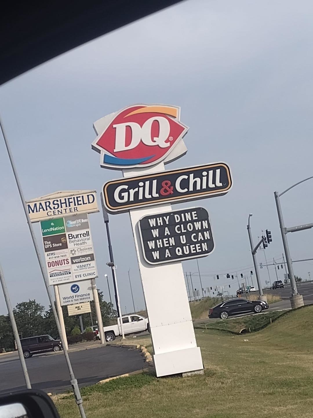 Dairy Queen&#x27;s sign says &quot;Why dine with a clown when you can with a queen&quot;