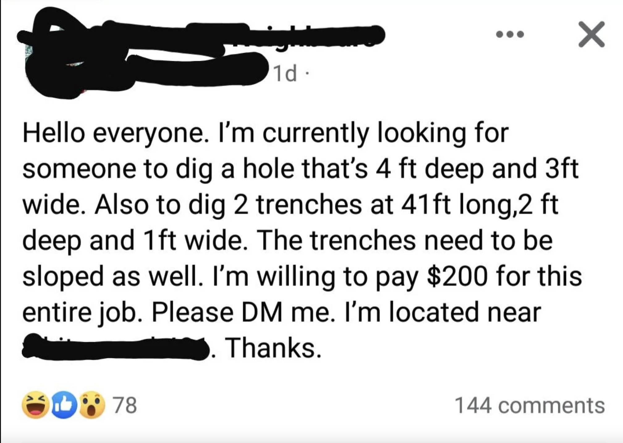 Person asks for someone to dig a 4-foot deep, 3-foot wide hole and two 41-foot long, 2-foot deep trenches, and only offers $200 for the whole job