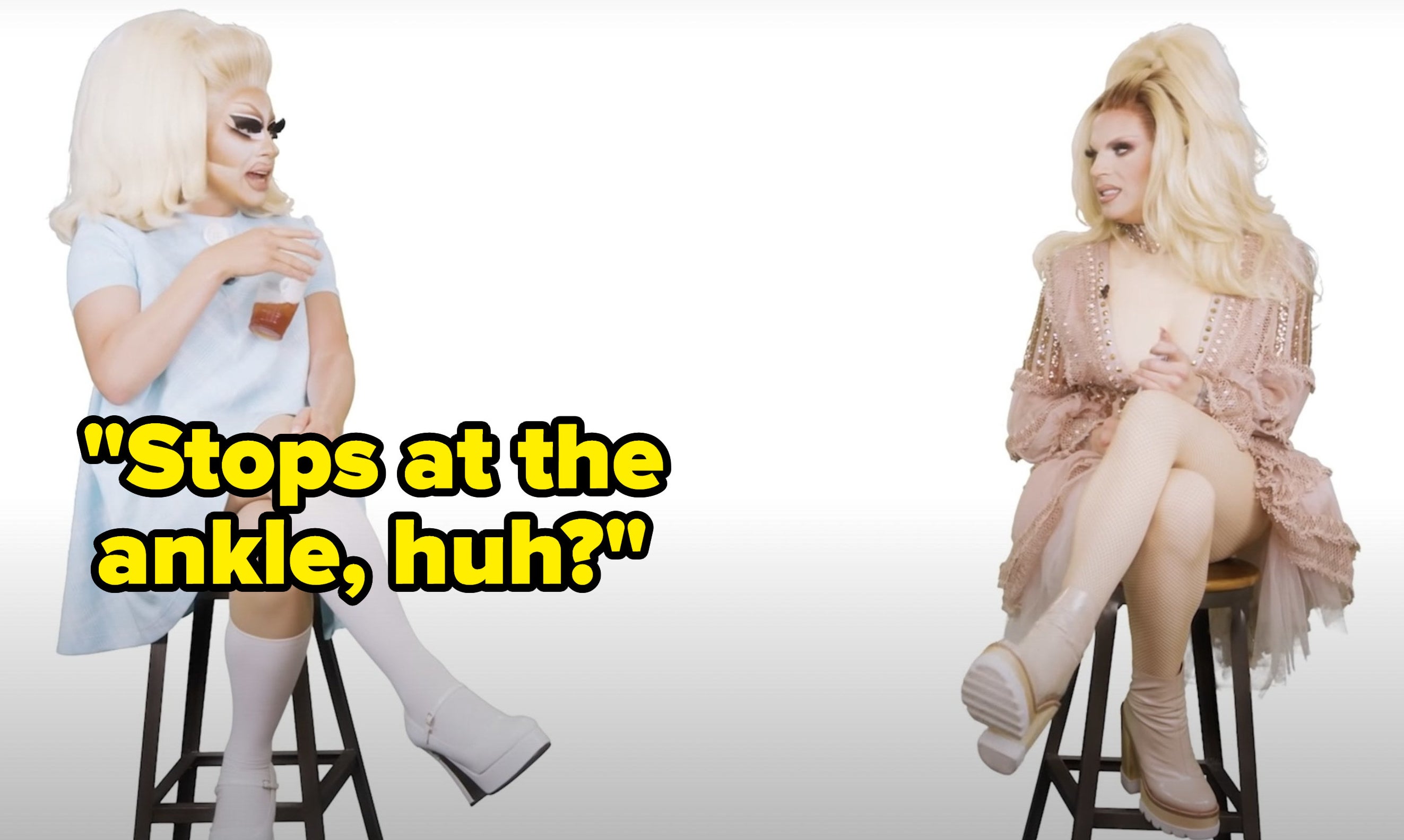 Then Trixie says, Stops at the ankle, huh