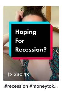 Screenshot from a TikTok that has text that says &quot;Hoping for Recession?&quot;