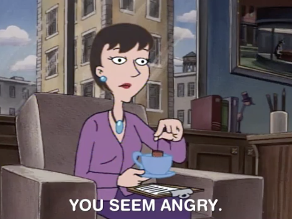 A cartoon therapist saying, &quot;You seem angry.&quot;