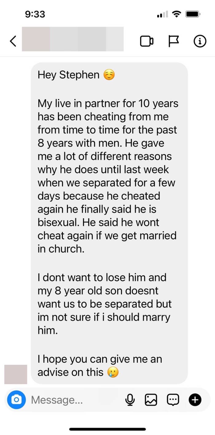 Woman says her live-in boyfriend of 10 years has been cheating on her with men for 8 years, says he&#x27;s bisexual, and says he&#x27;ll stop if they get married in a church; she&#x27;s not sure if she should marry him, and her 8-year-old son wants them to stay together