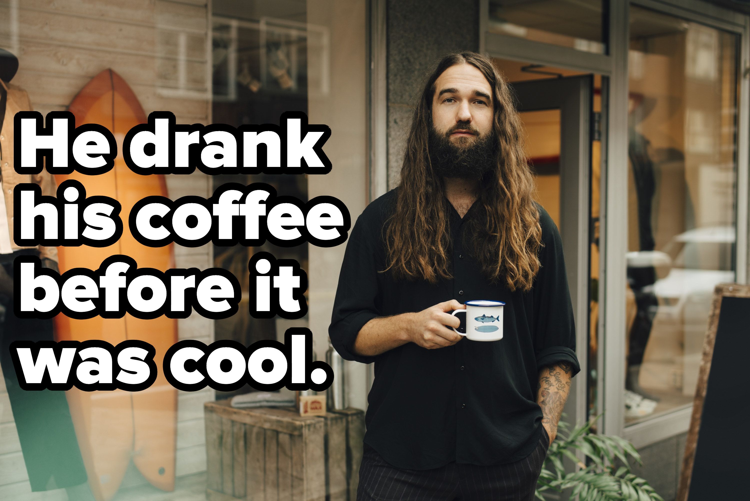 He drank his coffee before it was cool