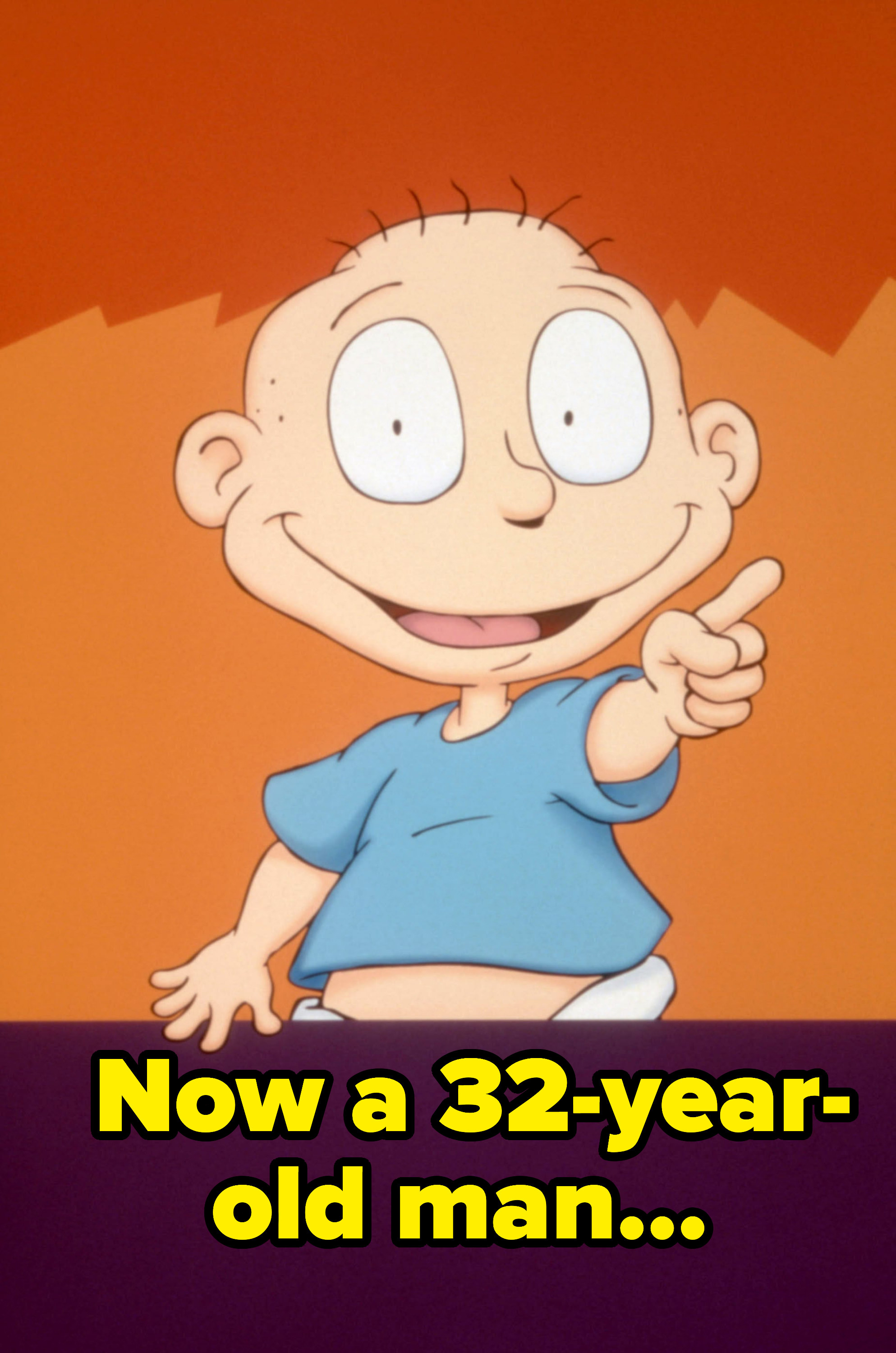 baby Tommy Pickles pointing with the words &quot;now a 32-year-old man&quot;