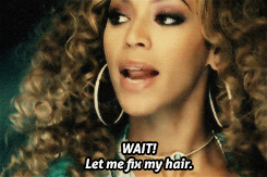 Beyonce saying &#x27;Wait let me fix my hair&#x27; while patting her hair