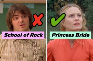 School of Rock and Princess Bride