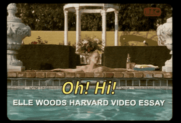 Elle Woods saying &quot;Oh! Hi!&quot; at the beginning of her Harvard video essay from the pool