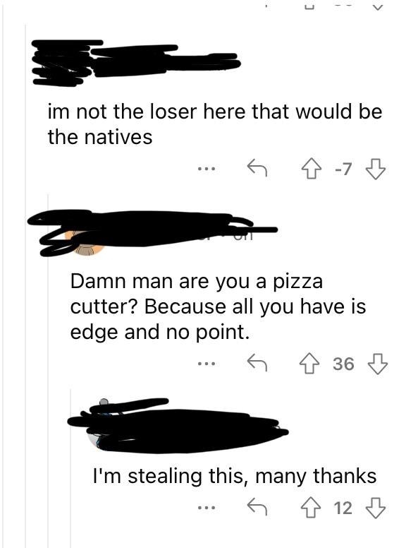 someone gets called a pizza cutter because they are all edge and no joke