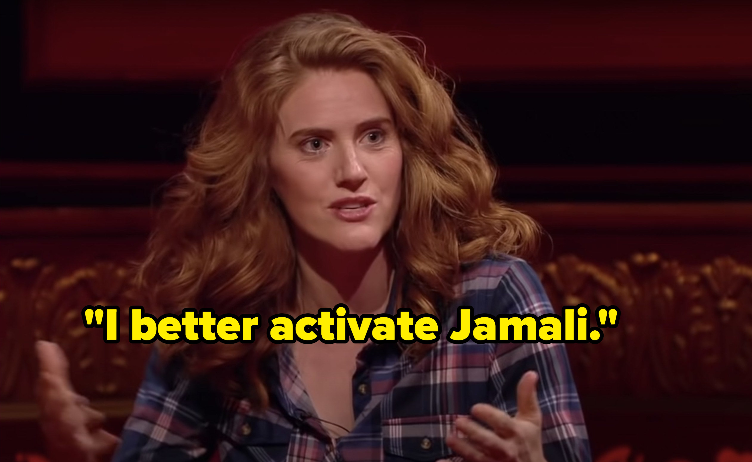 Sarah Kendall says, I better activate Jamali