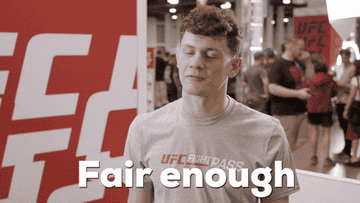 A guy shrugs and says &quot;fair enough&quot;