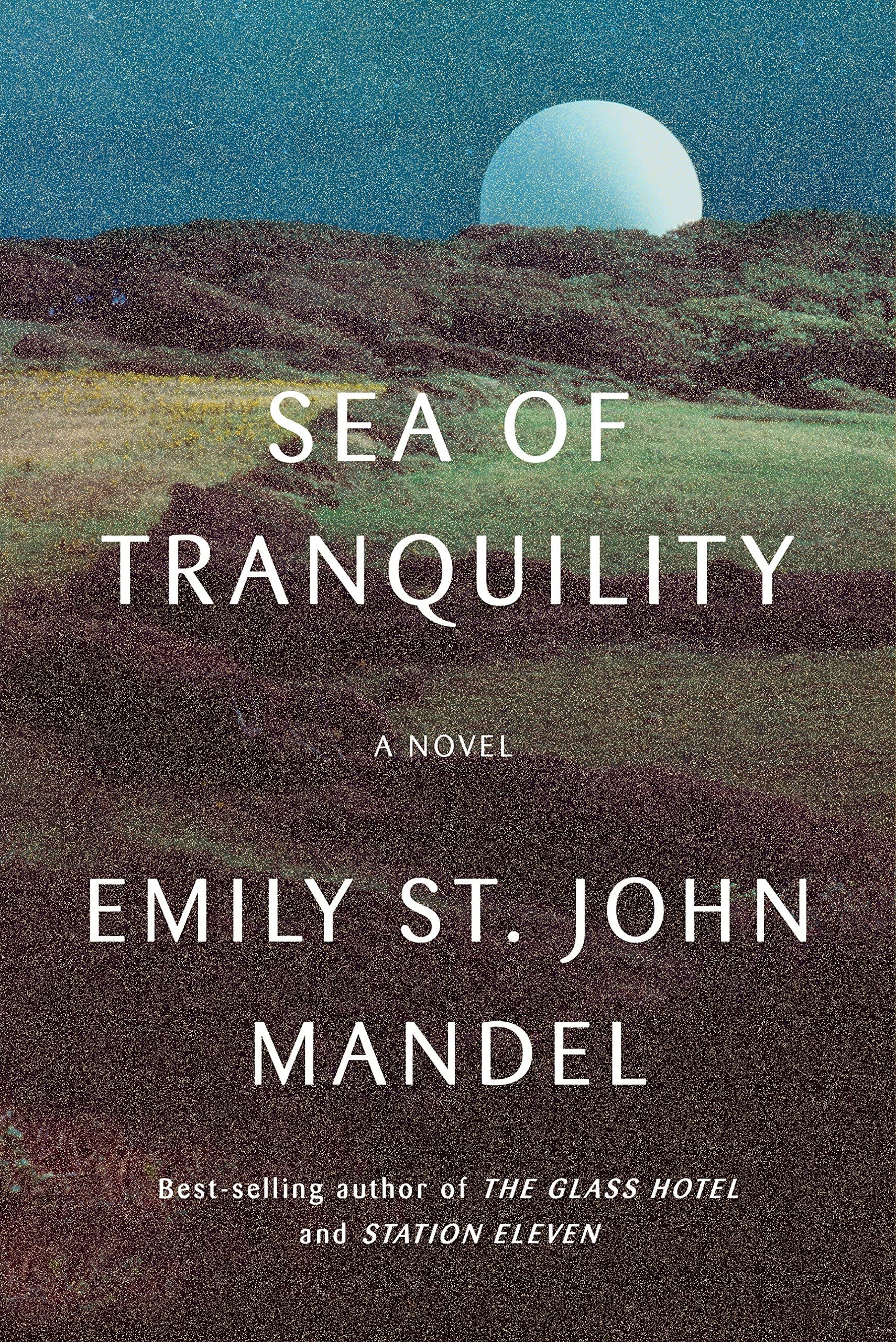 The cover of &quot;Sea of Tranquility&quot; by Emily St. John Mandel