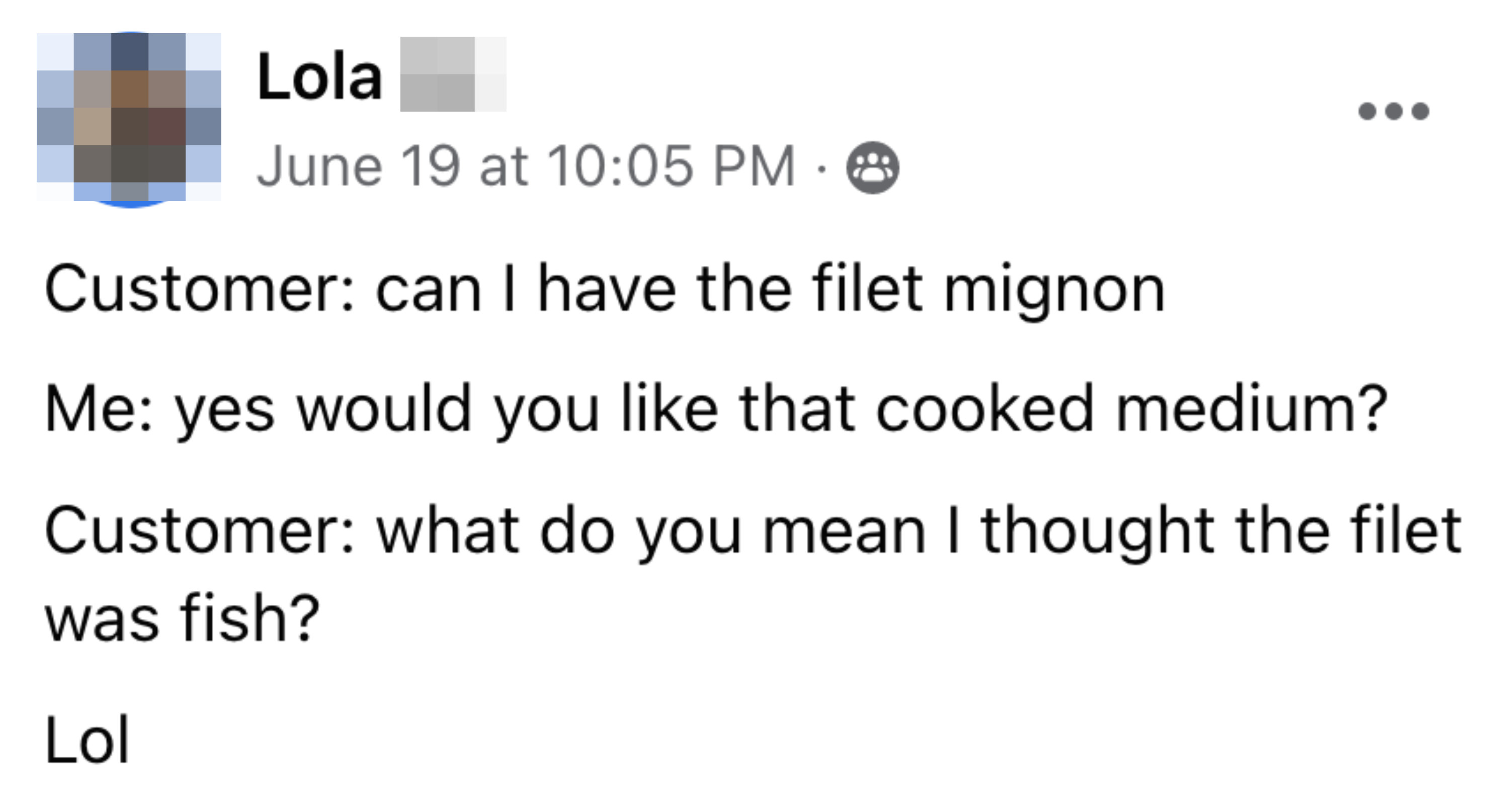 customer ordering the filet mignon thinking it is fish